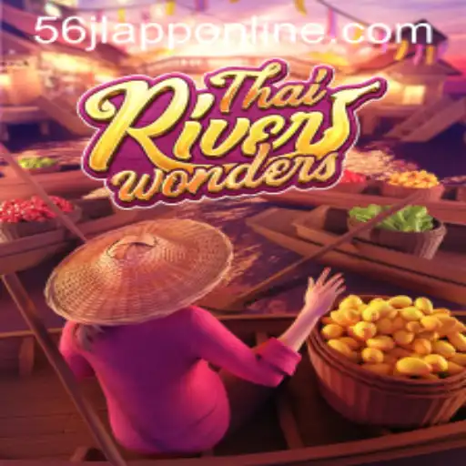 Exploring ThaiRiverWonders: A Unique Gaming Experience with '56jl App'